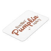 Feelin' Pumpkin Spicy Magneet (Linkerzijde)