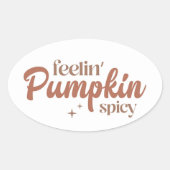 Feelin' Pumpkin Spicy Ovale Sticker (Voorkant)