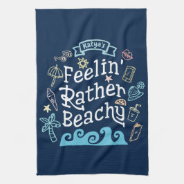 Feelin’ Rather Beachy Add Jouw naam Sassy Summer Theedoek