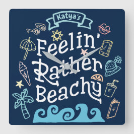Feelin’ Rather Beachy Add Jouw naam Sassy Summer Vierkante Klok