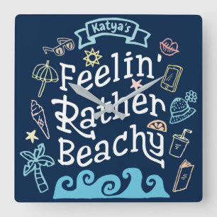 Feelin’ Rather Beachy Add Jouw naam Sassy Summer Vierkante Klok