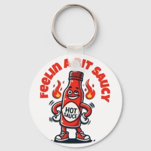 Feelin Saucy Sleutelhanger