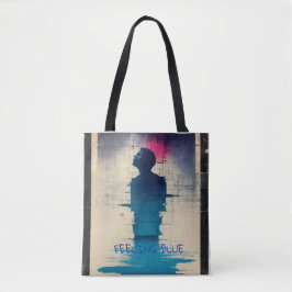 Feeling Blue – Limited Edition (1) Tote Bag