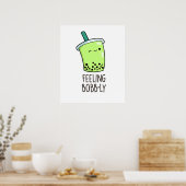 Feeling Bobb-ly Funny Boba Tea Pun Poster (Keuken)
