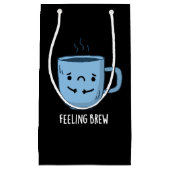 Feeling Brew Funny Sad Coffee Pun Dark BG Klein Cadeauzakje (Voorkant)