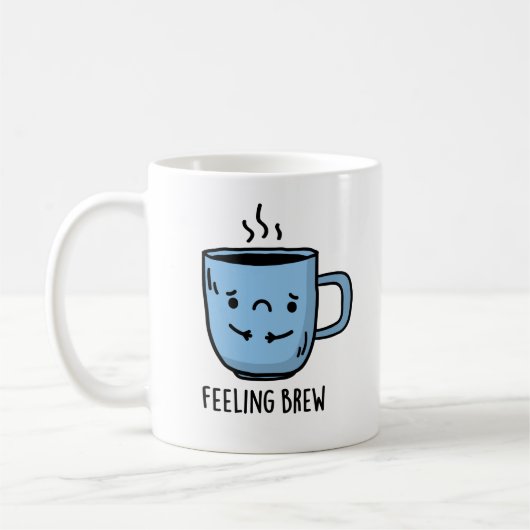 Feeling Brew Funny Sad Coffee Pun Koffiemok (Links)