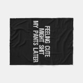 Feeling Cute Might My Pants Later Funny Saying Quo Fleece Deken (Voorkant (Horizontaal))