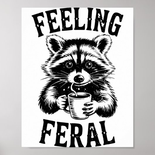 Feeling Feral Raccoon Coffee Cute Funny Trash Pand Poster (Voorkant)