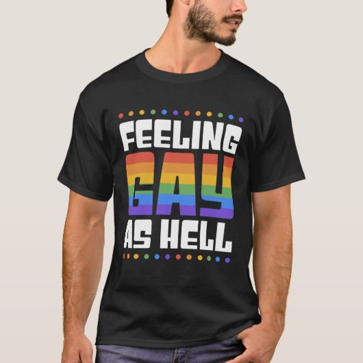 Feeling Gay As Hell  Trendy LGBTQ Queer Pride Aest T-shirt (Voorkant)