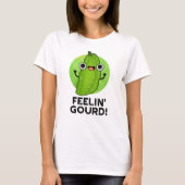 Feeling Gourd Funny Feeling Good Veggie Pun T-shirt (Voorkant)