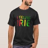 Feeling Irie Reggae Jamaica Rasta Muziek T Shirt (Voorkant)