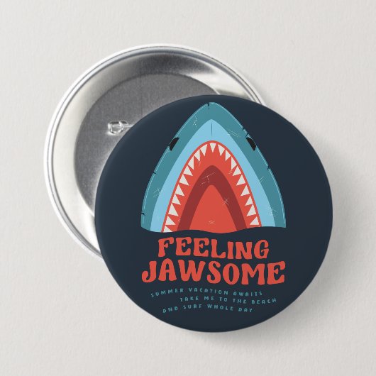Feeling Jawsome Shark Funny Summer Puns Button (Voorkant /achterkant)