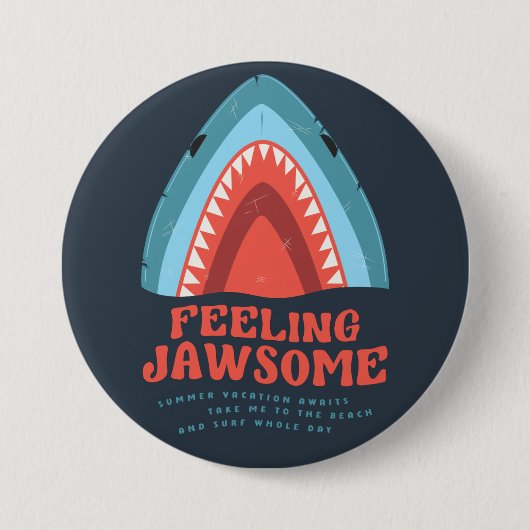 Feeling Jawsome Shark Funny Summer Puns Button (Voorkant)