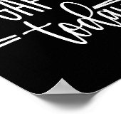 Feeling Kina Idgaf-ioday, Funny Sarcastic Quotes  Poster (Hoek)