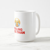 Feeling Less Than Koffiemok (Voorkant rechts)