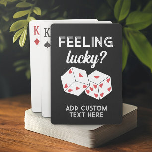 Feeling Lucky - Dice met harten - Aangepaste tekst Pokerkaarten
