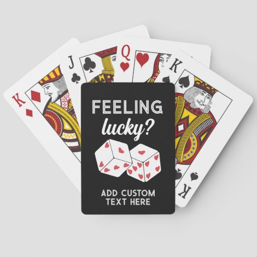 Feeling Lucky - Dice met harten - Aangepaste tekst Pokerkaarten (Achterkant)