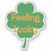 Feeling Lucky Four-Leaf Clover St Patricks Day Sticker (Voorkant)