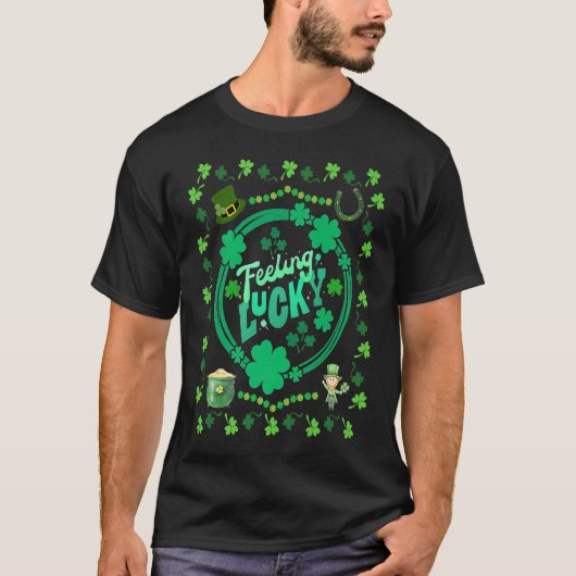 Feeling Lucky St Patrick's Day Shamrock Fun Appare T-shirt (Voorkant)