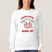 Feeling Moo-dy | Cute Cartoon Koe Citate Sweatshir Trui (Voorkant)