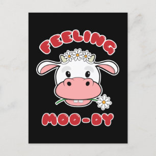 Feeling Moo-dy   Cute Cartoon Koe Quote Briefkaart