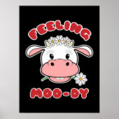 Feeling Moo-dy | Cute Cartoon Koe Quote Poster (Voorkant)