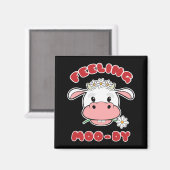 Feeling Moo-dy | Kute Cartoon Koe Quote Magnet (Voorkant / Achterkant)