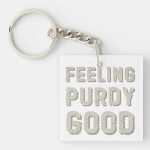 Feeling Purdy Good -  Funny Meme Squad Sleutelhanger