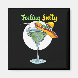 Feeling Salty Funny Margarita Drink Mexicaanse kin Magneet