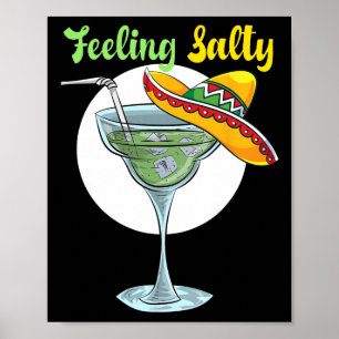 Feeling Salty Funny Margarita Drink Mexicaanse kin Poster