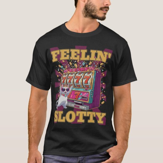 Feeling Slotty Funny Casino Cat Slot Machine Lucky T-shirt (Voorkant)
