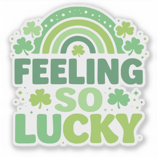 Feeling So Lucky Green Rainbow St. Patrick’s Day Sticker (Voorkant)