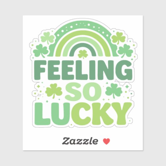 Feeling So Lucky Green Rainbow St. Patrick’s Day Sticker (Vel)