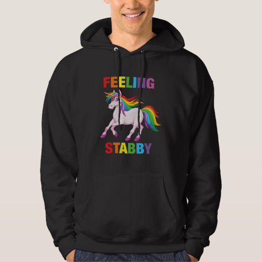 Feeling Stabby   Sarcastic Unicorn Squad Bad Attit Hoodie (Voorkant)