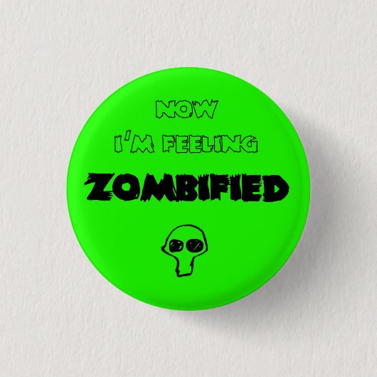 Feeling zombified ronde button 3,2 cm (Voorkant)