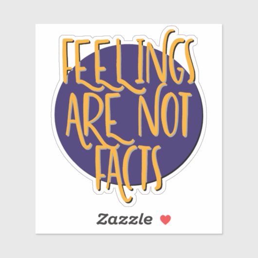 Feelings Are Not Facts | 12 Step Recovery Slogan Sticker (Vel)