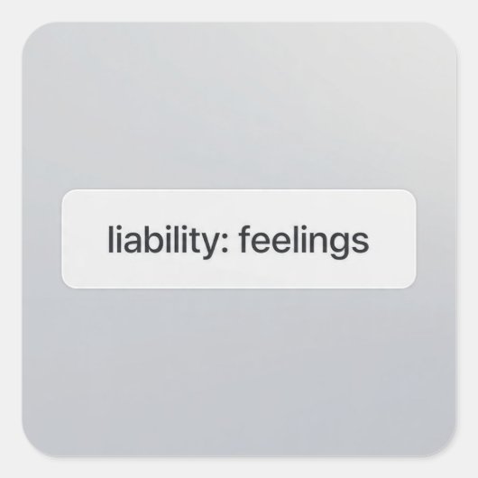 Feelings Liability UI Sticker Financial Tech Meme (Voorkant)