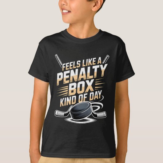 Feels Like A Penalty Box Kind Of Day _40  T-shirt (Voorkant)