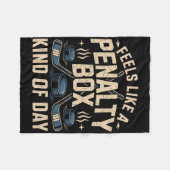 Feels Like A Penalty Box Kind Of Day _49  Fleece Deken (Voorkant (Horizontaal))
