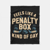 Feels Like A Penalty Box Kind Of Day  Fleece Deken (Voorkant)