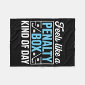 Feels Like A Penalty Box Kind Of Day Funny Hockey  Fleece Deken (Voorkant (Horizontaal))