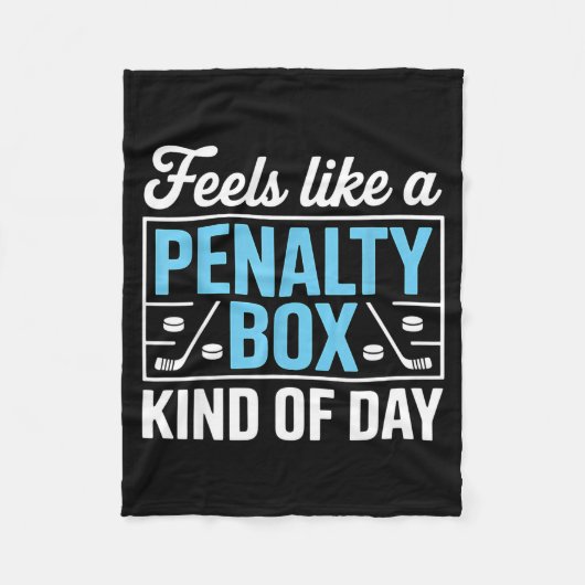 Feels Like A Penalty Box Kind Of Day Funny Hockey  Fleece Deken (Voorkant)