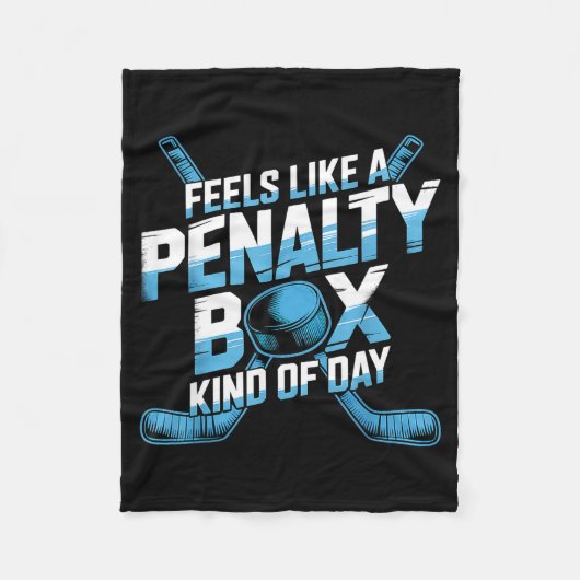Feels Like A Penalty Box Kind Of Day Funny Hockey  Fleece Deken (Voorkant)