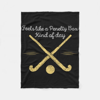 Feels Like A Penalty Box Kind Of Day Funny Hockey  Fleece Deken