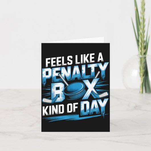 Feels Like A Penalty Box Kind Of Day Funny Hockey Kaart (Voorkant)