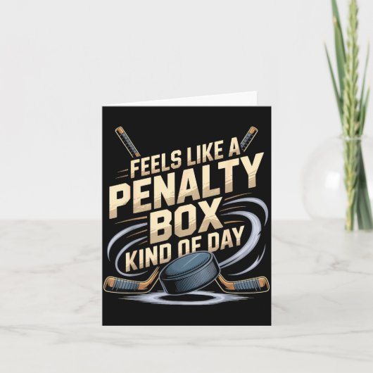 Feels Like A Penalty Box Kind Of Day Funny Hockey  Kaart (Voorkant)