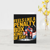 Feels Like A Penalty Box Kind Of Day Funny Hockey  Kaart (Gele Bloem)