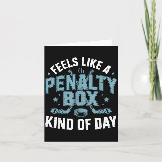 Feels Like A Penalty Box Kind Of Day Funny Hockey Kaart (Voorkant)