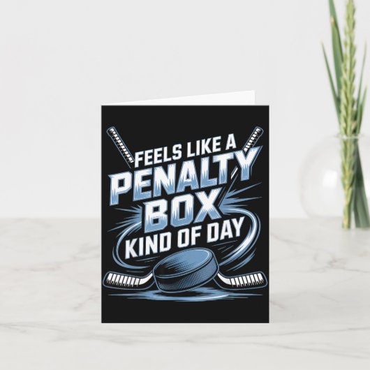 Feels Like A Penalty Box Kind Of Day Funny Hockey Kaart (Voorkant)