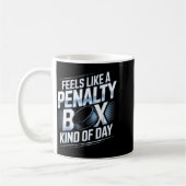 Feels Like A Penalty Box Kind Of Day Funny Hockey  Koffiemok (Links)